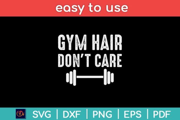 Gym Hair Don’t Care SVG: A Designer’s Take