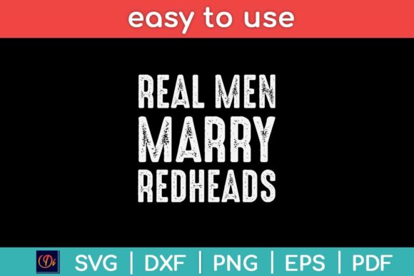 Real Men Marry Redheads SVG: A Designer’s Take