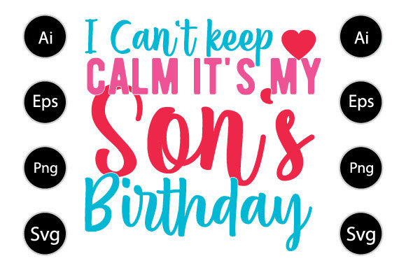 Review: I Can’t Keep Calm It’s My Son’s Birthday Design