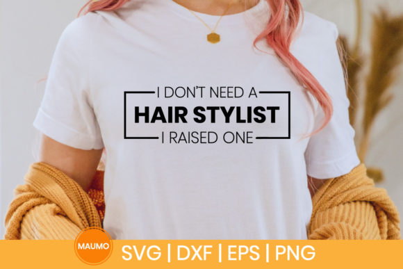 Review: I Don't Need a Hair Stylist Funny SVG for Embroidery