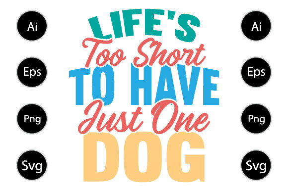 Review: Life’s Too Short to Have Just One Dog Design