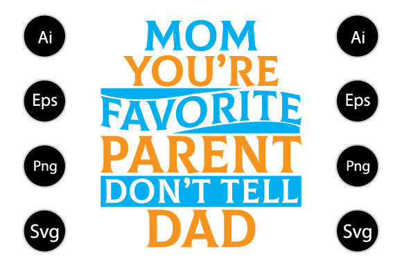 Review: Mom You’re Favorite Dad Design