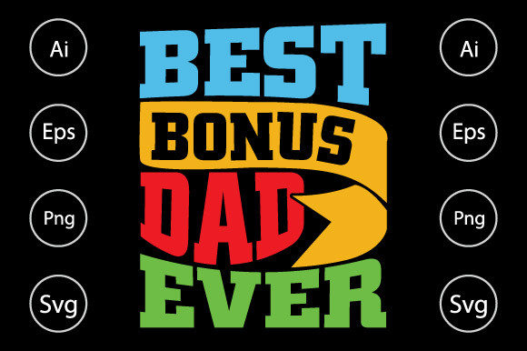 Reviewing the Best Bonus Dad Ever Design for Embroidery