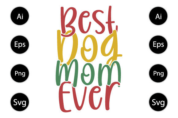 Reviewing the Best Dog Mom Ever Design for Embroidery