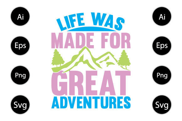 Reviewing the Life Was Made for Great Adventures Shirt Design