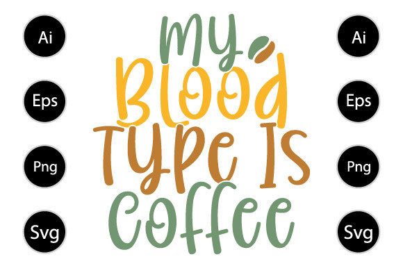Reviewing the My Blood Type is Coffee T Shirt Design